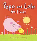 Pepo & Lolo Are Friends