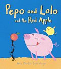 Pepo & Lolo & the Red Apple Super Sturdy Picture Books