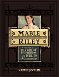 Mable Riley A Reliable Record of Humdrum Peril & Romance
