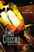 First Crossing Stories About Teen Immigr