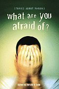 What Are You Afraid Of Stories about Phobias