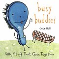 Busy Buddies Silly Stuff That Goes Together