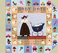 Baby Days: A Quilt of Rhymes and Pictures