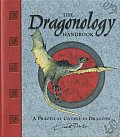 Dragonology Handbook A Practical Course in Dragons