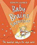 Baby Brains Superstar