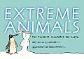 Extreme Animals The Toughest Creatures on Earth