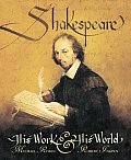 Shakespeare His Work & His World