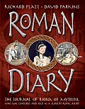 Roman Diary The Journal of Iliona of Mytilini Captured & Sold as a Slave in Rome Ad 107