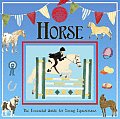 Horse The Essential Guide for Young Equestrians