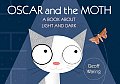 Oscar & the Moth A Book about Light & Dark