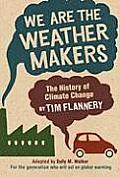 We Are The Weather Makers The History