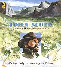 John Muir Americas First Environmentalist