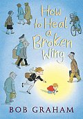 How to Heal a Broken Wing