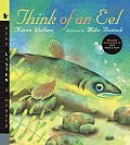 Think of an Eel with Audio: Read, Listen, & Wonder [With CD (Audio)]