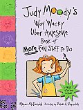 Judy Moodys Way Wacky Uber Awesome Book