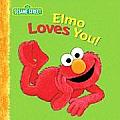 Elmo Loves You Big Book: A Sesame Street Big Book (Sesame Street Big Books)