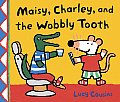 Maisy Charley & the Wobbly Tooth A Maisy First Experience Book