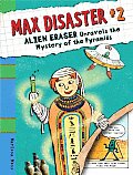 Max Disaster 2 Alien Eraser Unravels the Mystery of the Pyramids