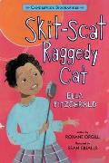Skit-Scat Raggedy Cat: Candlewick Biographies: Ella Fitzgerald