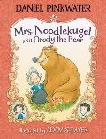 Mrs Noodlekugel & Drooly the Bear
