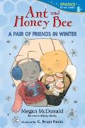 Ant and Honey Bee: A Pair of Friends in Winter: Candlewick Sparks
