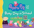 Peppa Pig & the Busy Day at School