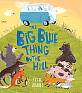 Big Blue Thing on the Hill