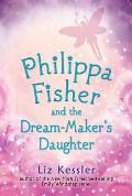 Philippa Fisher 02 Philippa Fisher & the Dream Makers Daughter