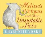 Melissas Octopus & Other Unsuitable Pets