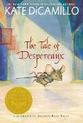 Tale of Despereaux Being the Story of a Mouse a Princess Some Soup & a Spool of Thread