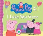 Peppa Pig & the I Love You Game