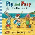 Pip and Posy: The New Friend