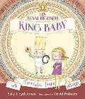 His Royal Highness, King Baby: A Terrible True Story