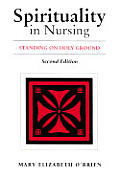 Spirituality In Nursing 2nd Edition