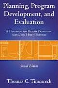 Planning Program Development & Evaluation A Handbook for Health Promotion Aging & Health Services