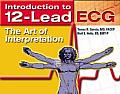 Introduction to 12 Lead ECG The Art of Interpretation