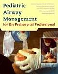 Pediatric Airway Management for the Pre Hospital Professional
