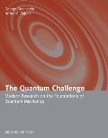 Quantum Challenge Modern Research on the Foundations of Quantum Mechanics