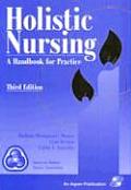 Holistic Nursing Handbook For Practice