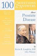 100 Questions & Answers about Prostate Disease