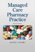 Managed Care Pharmacy Practice||||OTR POD- MANAGED CARE PHARMACY PRACTICE 2E