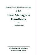 Study Guide for Case Manager's Handbook||||POD- SSG- CASE MANAGER'S HANDBOOK 3E STUDENT STUDY GUIDE