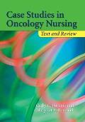 Case Studies in Oncology Nursing: Text and Review: Text and Review
