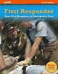 First Responder : Your First Response in Emergency Care -with DVD (4TH 07 Edition)
