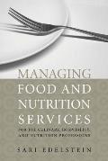 Managing Food & Nutrition Services for Culinary Hospitality & Nutrition Professionals
