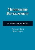 Membership Development: An Action Plan for Results: An Action Plan for Results