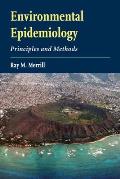 Environmental Epidemiology: Principles and Methods: Principles and Methods