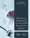Aacn-Aann Protocols for Practice: Monitoring Technologies in Critically Ill Neuroscience Patients: Monitoring Technologies in Critically Ill Neuroscie