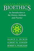 Bioethics An Introduction to the History Methods & Practice 2nd Edition
