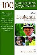 100 Questions & Answers about Leukemia